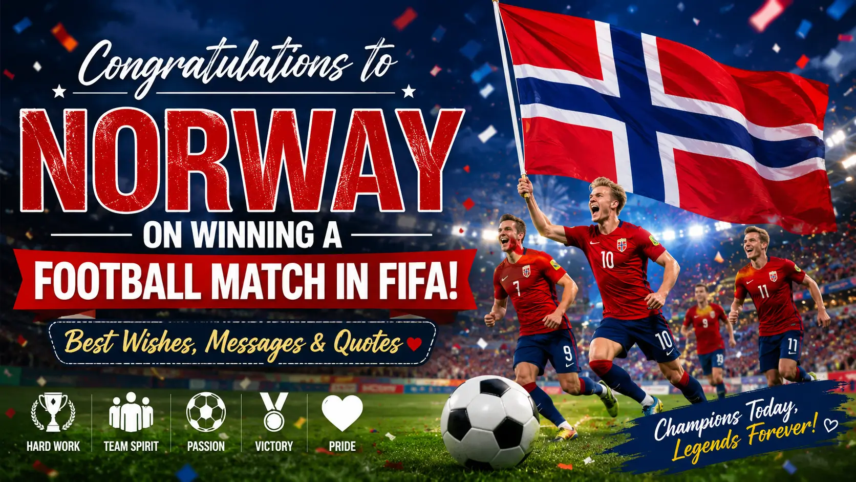 Congratulations to Norway on winning a Football match in FIFA